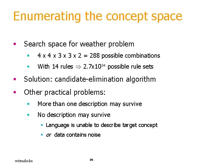 Enumerating the concept space § Search space for weather problem § 4 x 3