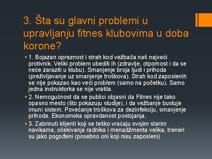 3. Šta su glavni problemi u upravljanju fitnes klubovima u doba korone? § 1.