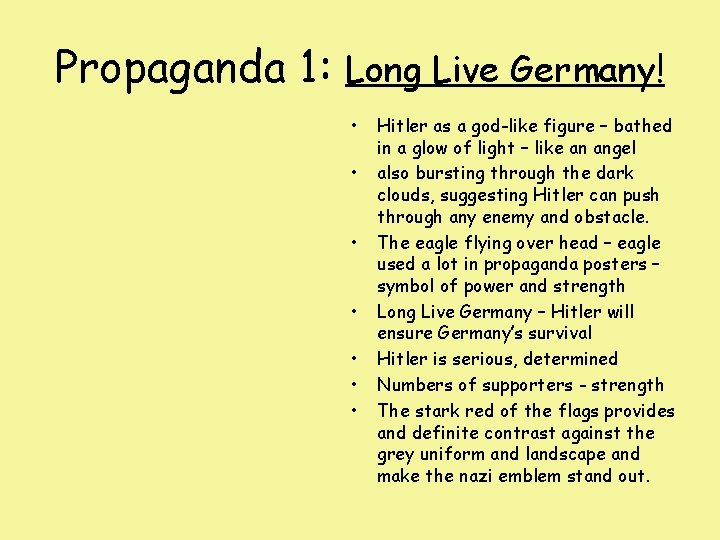Propaganda 1: Long Live Germany! • • Hitler as a god-like figure – bathed