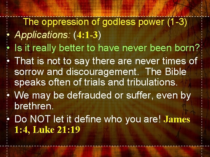  • • • The oppression of godless power (1 -3) Applications: (4: 1