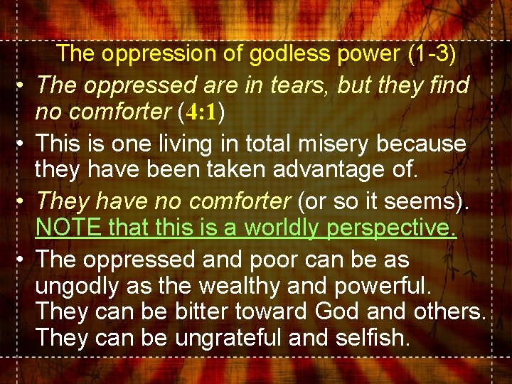  • • The oppression of godless power (1 -3) The oppressed are in