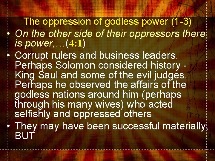 The oppression of godless power (1 -3) • On the other side of their