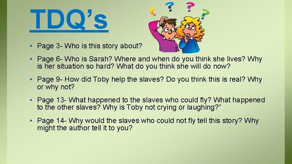 TDQ’s • Page 3 - Who is this story about? • Page 6 -