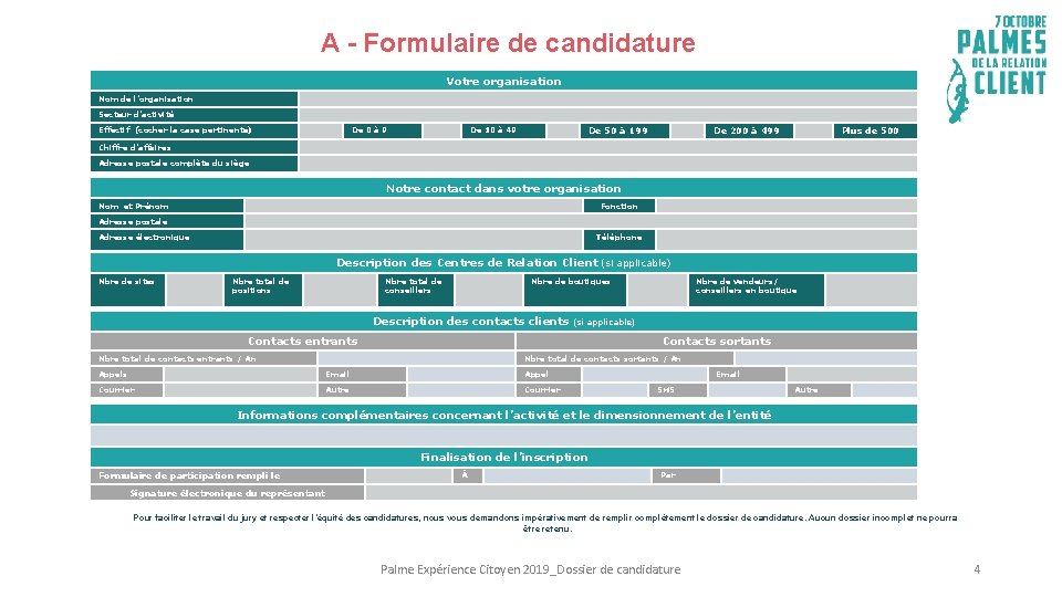 A - Formulaire de candidature Votre organisation Nom de l’organisation Secteur d’activité Effectif (cocher