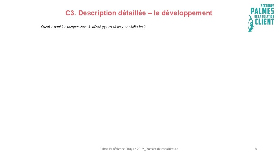 C 3. Description détaillée – le développement Quelles sont les perspectives de développement de