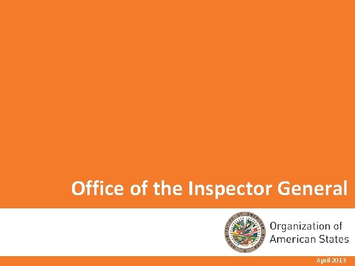 Office of the Inspector General April 2013 