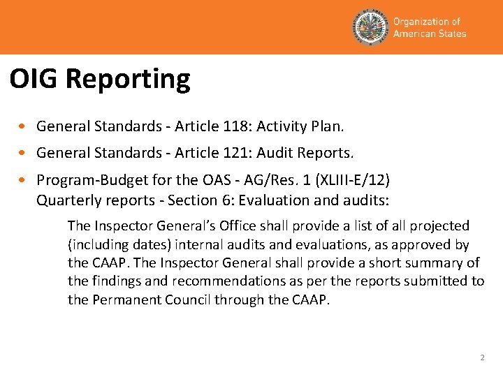 OIG Reporting • General Standards - Article 118: Activity Plan. • General Standards -