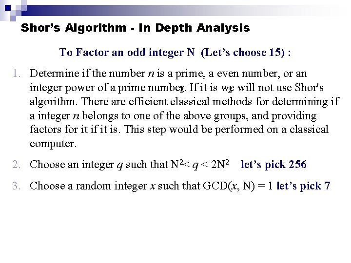 Shor’s Algorithm - In Depth Analysis To Factor an odd integer N (Let’s choose