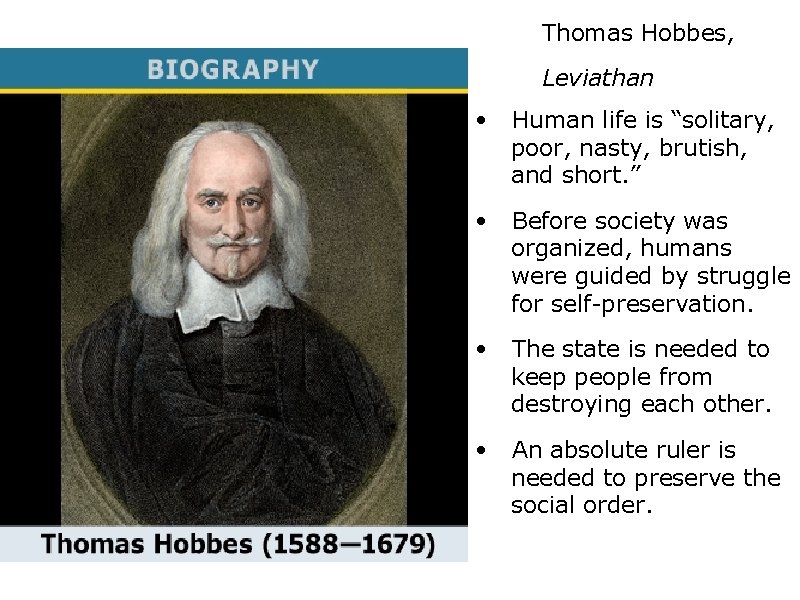 Seventeenth-Century Political Thought in England Thomas Hobbes, Leviathan • Human life is “solitary, poor,