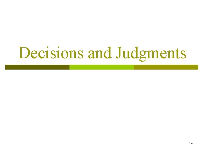 Decisions and Judgments 14 