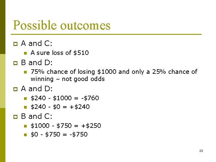 Possible outcomes p A and C: n p B and D: n p 75%