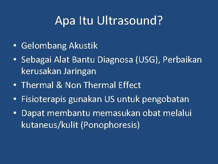 Apa Itu Ultrasound? • Gelombang Akustik • Sebagai Alat Bantu Diagnosa (USG), Perbaikan kerusakan