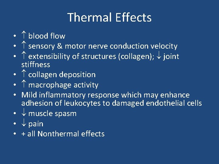 Thermal Effects • blood flow • sensory & motor nerve conduction velocity • extensibility