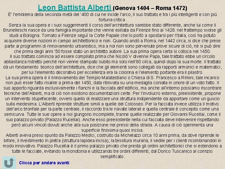 Leon Battista Alberti (Genova 1404 – Roma 1472) È’ l’emblema della seconda metà del