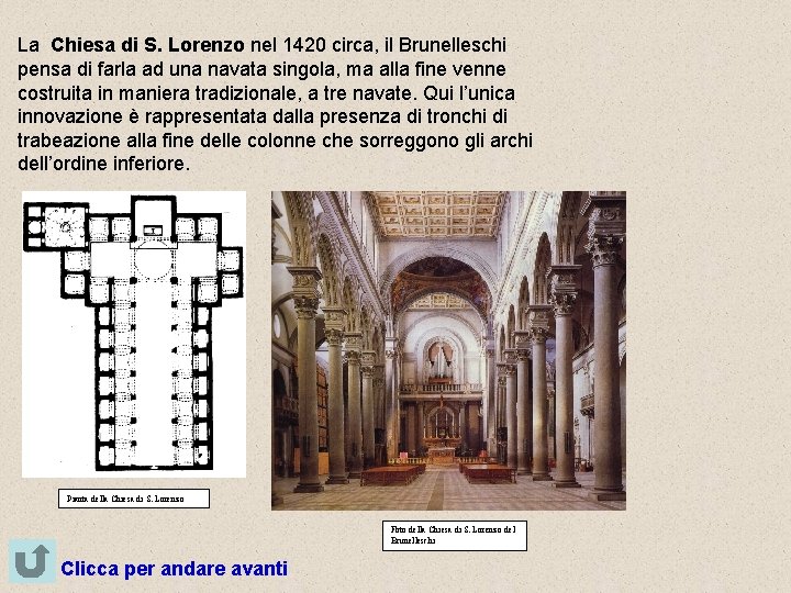 La Chiesa di S. Lorenzo nel 1420 circa, il Brunelleschi pensa di farla ad