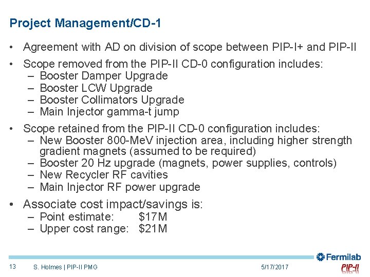 Project Management/CD-1 • Agreement with AD on division of scope between PIP-I+ and PIP-II