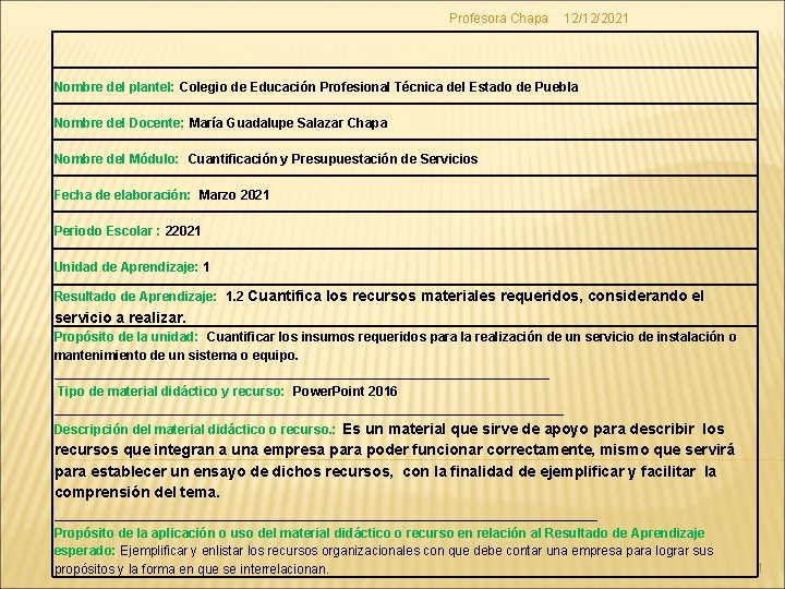Profesora Chapa 12/12/2021 Nombre del plantel: Colegio de Educación Profesional Técnica del Estado de