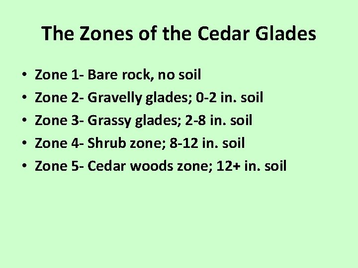 The Zones of the Cedar Glades • • • Zone 1 - Bare rock,