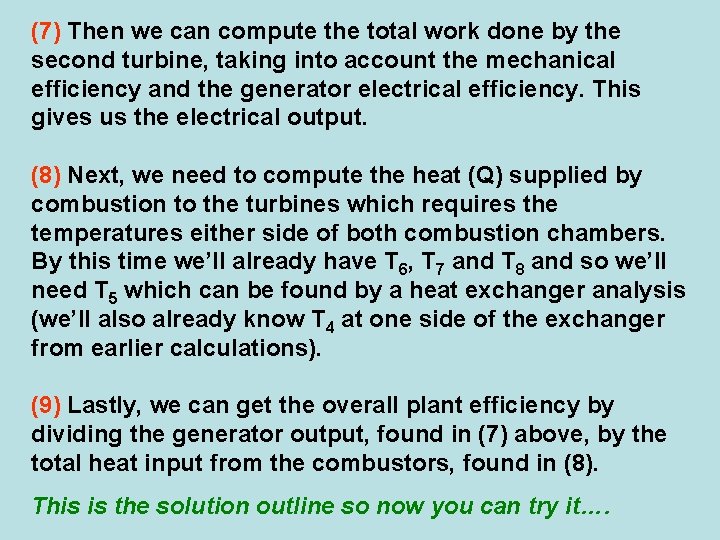 (7) Then we can compute the total work done by the second turbine, taking