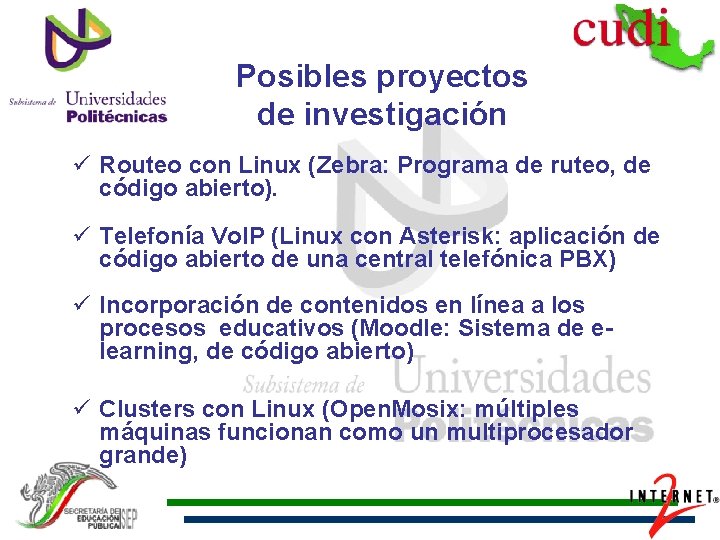 Posibles proyectos de investigación ü Routeo con Linux (Zebra: Programa de ruteo, de código