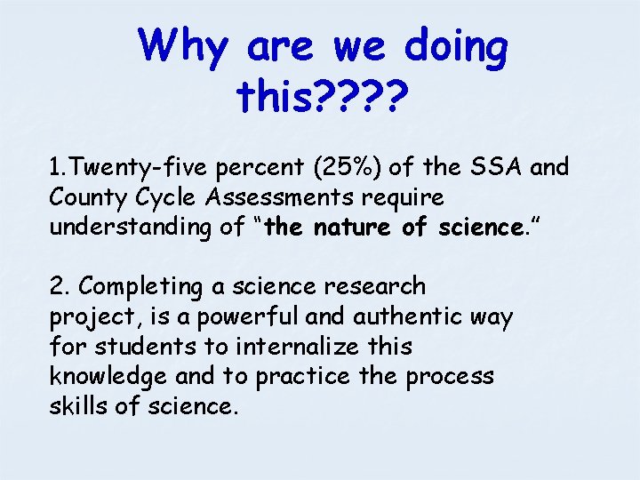 Why are we doing this? ? 1. Twenty-five percent (25%) of the SSA and