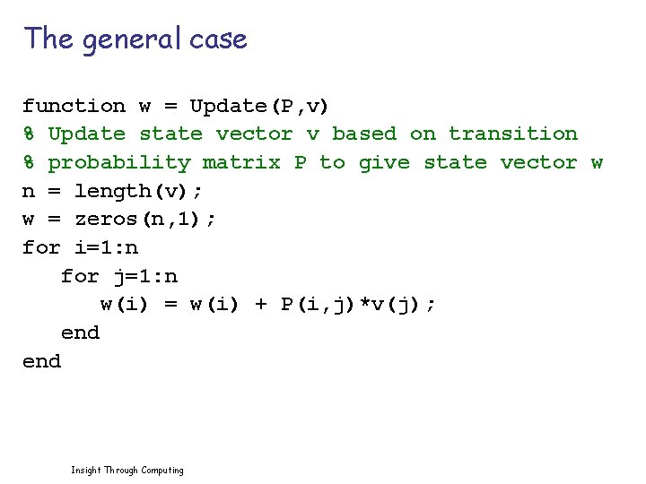 The general case function w = Update(P, v) % Update state vector v based