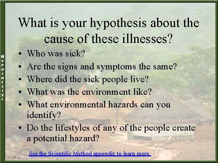 What is your hypothesis about the cause of these illnesses? • • • Who