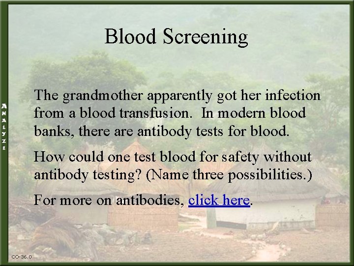 Blood Screening The grandmother apparently got her infection from a blood transfusion. In modern