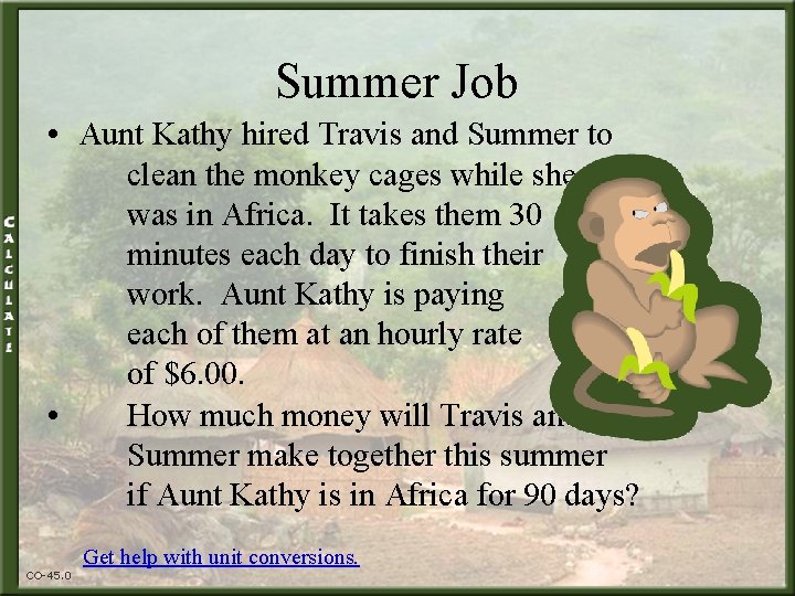 Summer Job • Aunt Kathy hired Travis and Summer to • CO-45. 0 clean
