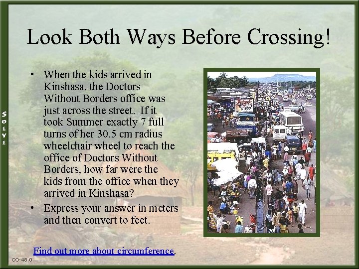 Look Both Ways Before Crossing! • When the kids arrived in Kinshasa, the Doctors