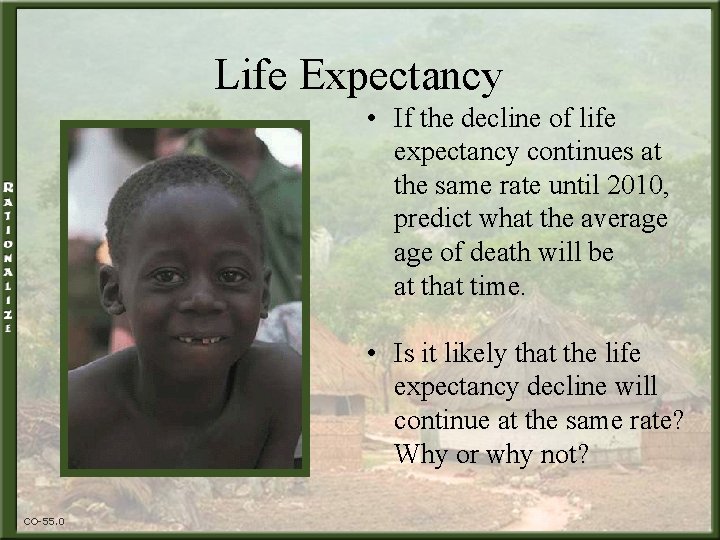 Life Expectancy • If the decline of life expectancy continues at the same rate