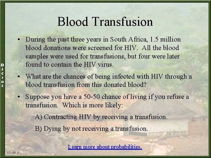 Blood Transfusion • During the past three years in South Africa, 1. 5 million