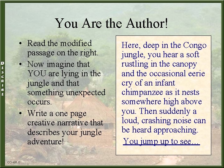 You Are the Author! • Read the modified passage on the right. • Now