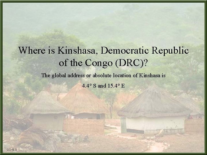 Where is Kinshasa, Democratic Republic of the Congo (DRC)? The global address or absolute