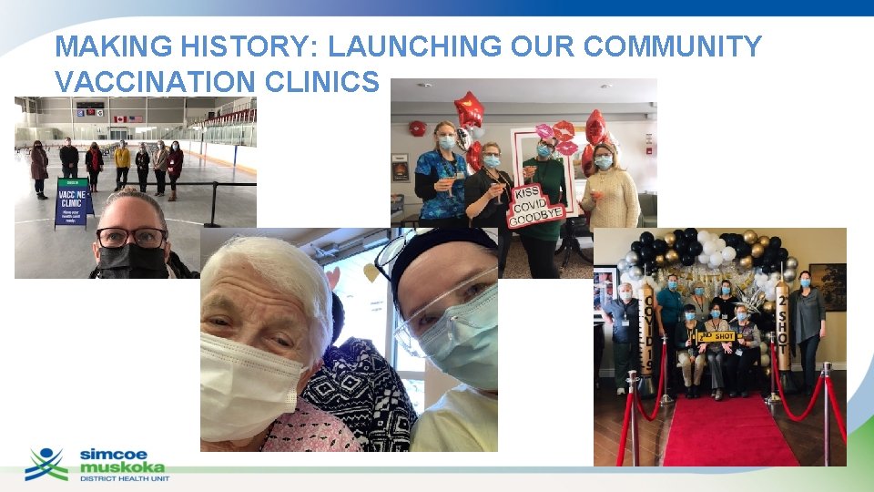 MAKING HISTORY: LAUNCHING OUR COMMUNITY VACCINATION CLINICS 