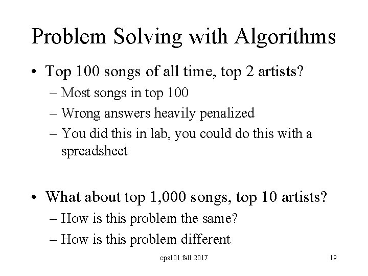 Problem Solving with Algorithms • Top 100 songs of all time, top 2 artists?