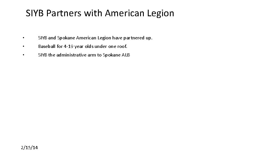 SIYB Partners with American Legion • SIYB and Spokane American Legion have partnered up.