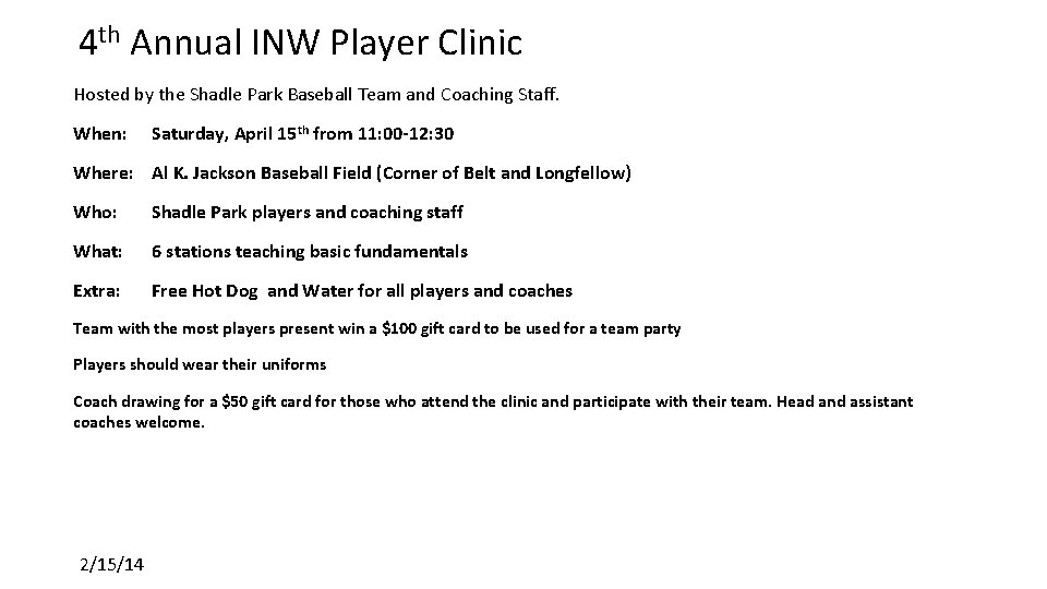 4 th Annual INW Player Clinic Hosted by the Shadle Park Baseball Team and