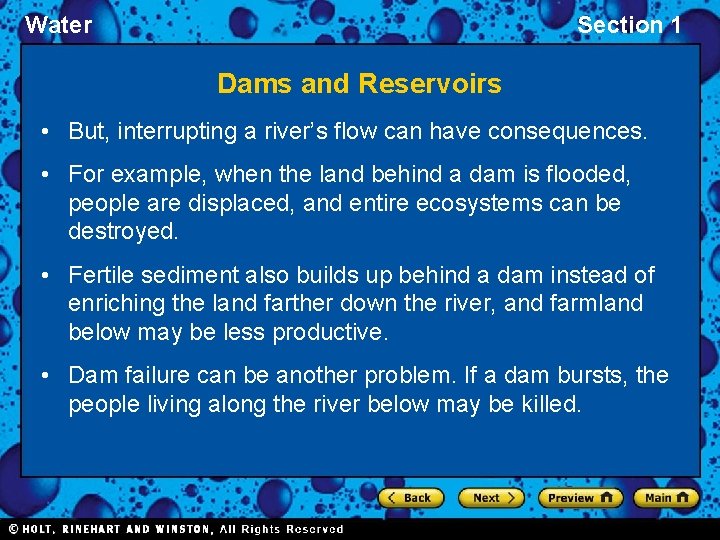 Water Section 1 Dams and Reservoirs • But, interrupting a river’s flow can have