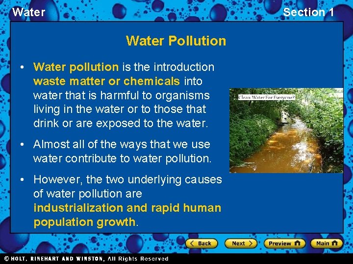 Water Section 1 Water Pollution • Water pollution is the introduction waste matter or