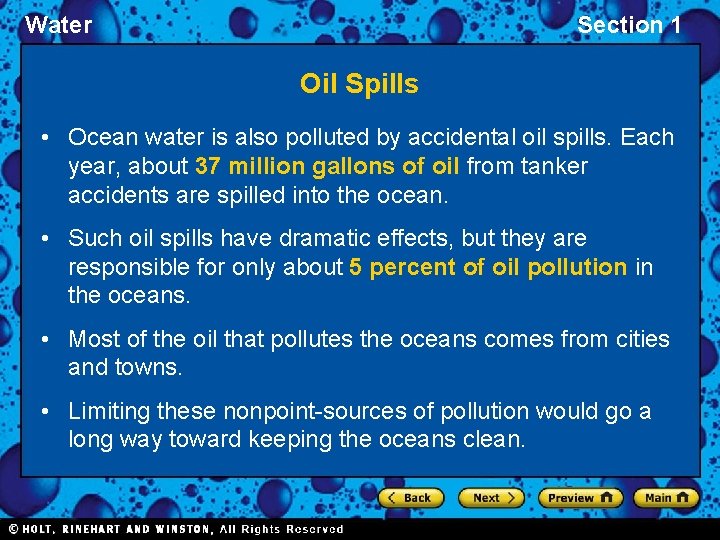 Water Section 1 Oil Spills • Ocean water is also polluted by accidental oil
