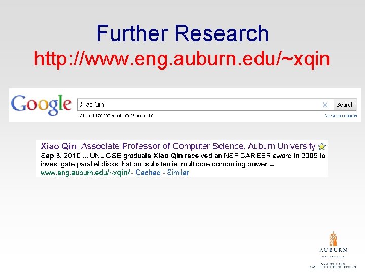 Further Research http: //www. eng. auburn. edu/~xqin 