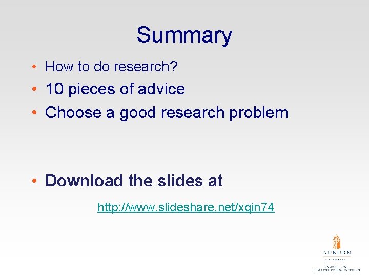 Summary • How to do research? • 10 pieces of advice • Choose a