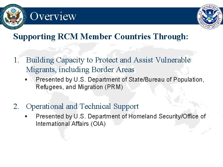 Overview Supporting RCM Member Countries Through: 1. Building Capacity to Protect and Assist Vulnerable