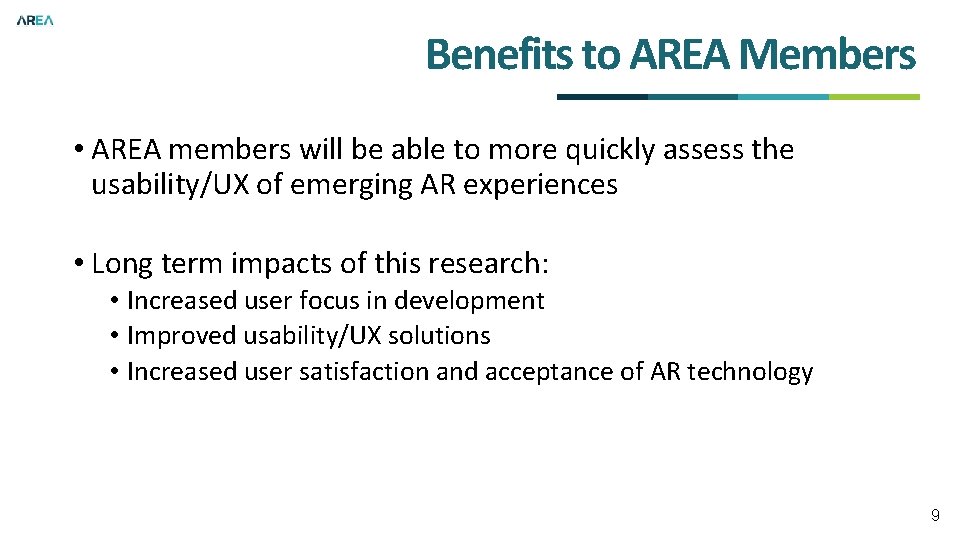 Benefits to AREA Members • AREA members will be able to more quickly assess