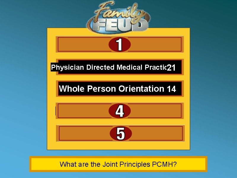 Personal Physician 37 Physician Directed Medical Practice 21 Whole Person Orientation 14 Care is