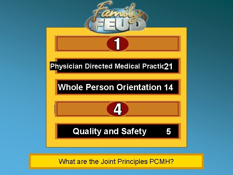 Personal Physician 37 Physician Directed Medical Practice 21 Whole Person Orientation 14 Care is