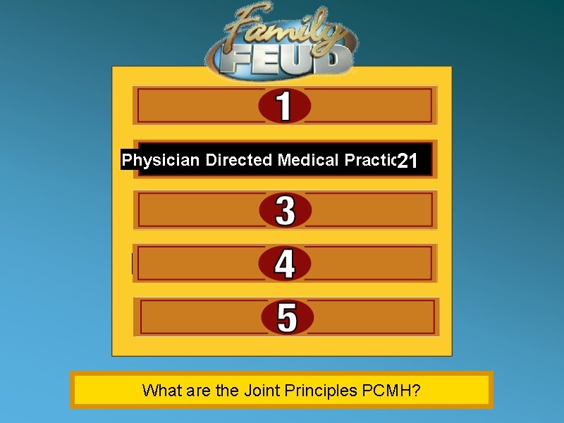 Personal Physician 37 Physician Directed Medical Practice 21 Whole Person Orientation 14 Care is