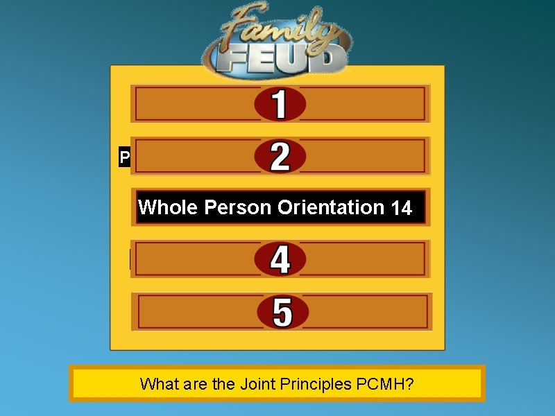 Personal Physician 37 Physician Directed Medical Practice 21 Whole Person Orientation 14 Care is