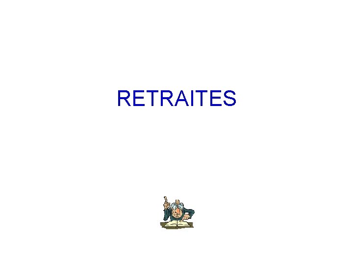 RETRAITES 